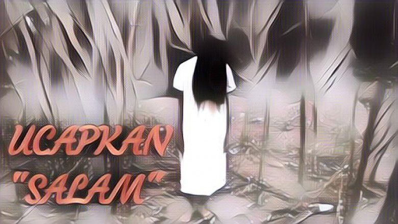 Cerita Horor Pendek Indonesia: Ucapkan Salam Part 2 (Berdua Dengan Miki)