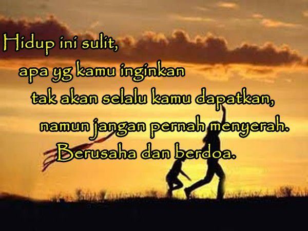 Terus berusaha dan berdoa