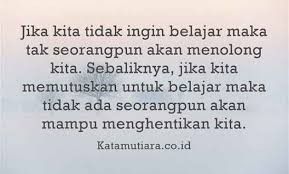 Ingat aja, kamulah yang menentukan masa depanmu sendiri.