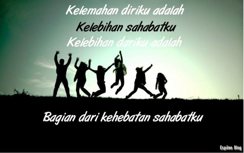 Keberadaan mereka adalah pelengkap bagi kelemahanmu.