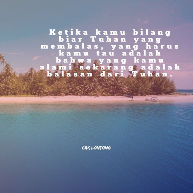 Bisa jadikan pengingat, agar kita senantiasa menjaga sikap di mana pun kita berada.