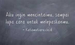 Kata-kata mutiara cinta yang bisa kamu kirimkan buat gebetan.