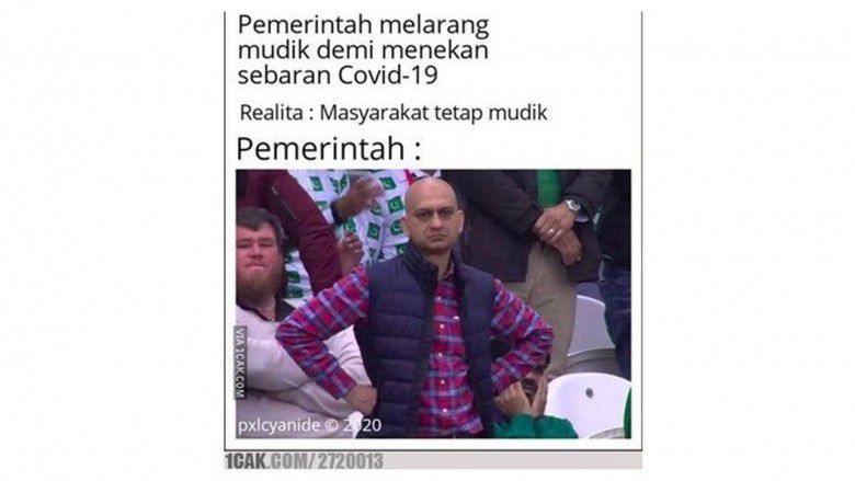 1. Mungkin beginilah ekspresi pemerintah melihat orang-orang yang tetep ngotot mudik.