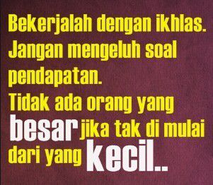 Saat bekerja, singkirkan segala keluhan.