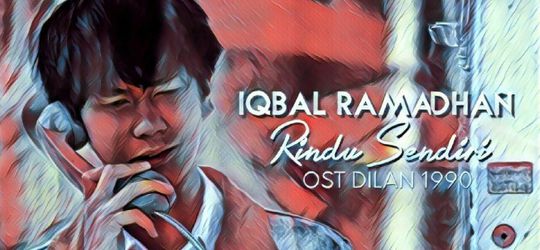 Iqbal Ramadhan - Rindu Sendiri (OST Dilan 1990) | Lirik Video