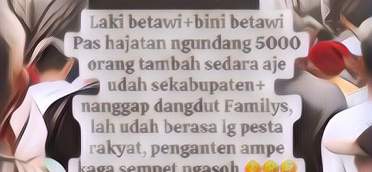 Viral Ada Pernikahan Betawi yang Undang 5 Ribu Orang: Udah Kayak Sekabupaten!