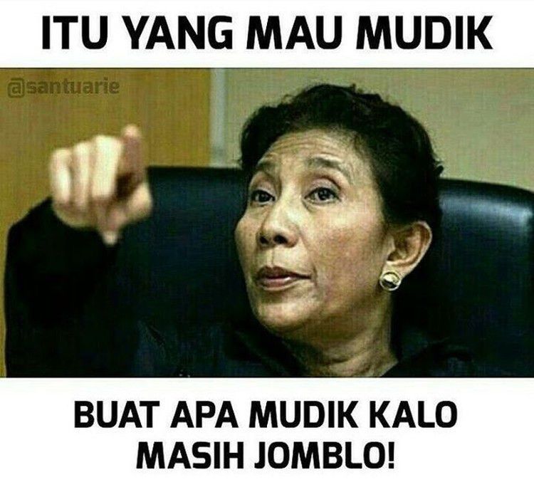 Cara paling manjur mencegah mudik adalah mengingatkan soal kejombloan yang hakiki.