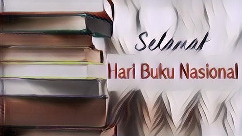 Hari Buku Nasional 2019, Rayakan dengan Ucapan yang Inspiratif