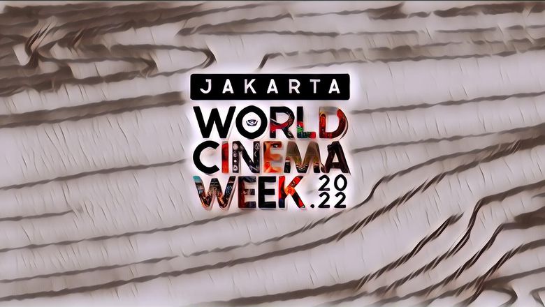 Eksklusif! Kisah Di Balik Kemegahan Festival Film World Cinema Week 2022, Ajak Penonton Keliling Dunia Melalui Film