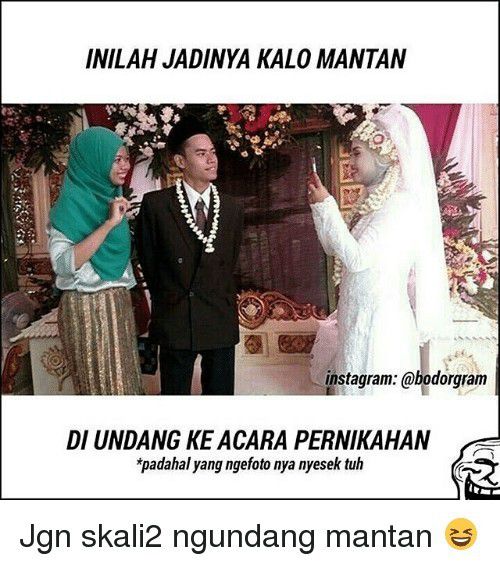 Datang ke pesta pernikahannya atau enggak?