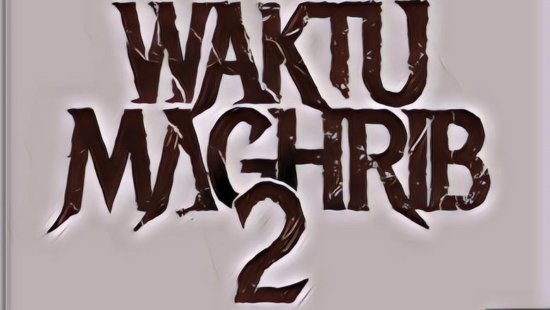 Film Sekuel "Waktu Magrib 2" Siap Tayang di Tahun 2025, Akan Dipasarkan di Bioskop Asia Tenggara