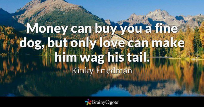 Petuah dari Kinky Friedman, sederhana tapi ada benarnya.