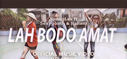 Video Musik Young Lex "Lah Bodo Amat" Trending Nasional