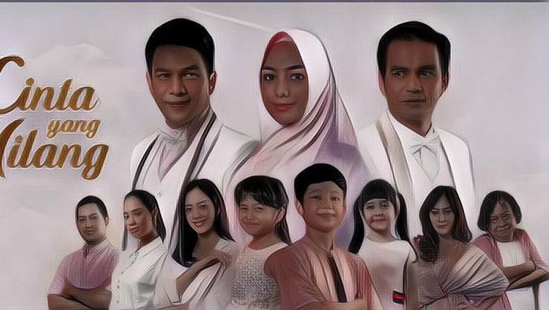 Sinopsis Cinta yang Hilang, Awal Mula hingga Kisah yang Semakin Seru!