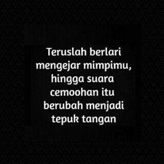 Kata-kata motivasi banget deh kalo ini.