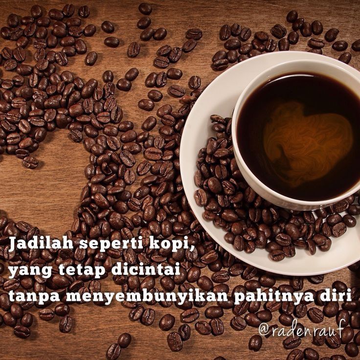 Jadilah seperti kopi...