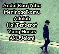 Merasakan luka yang teramat dalam? Coba kirimi mantan gambar kata putus cinta ini.