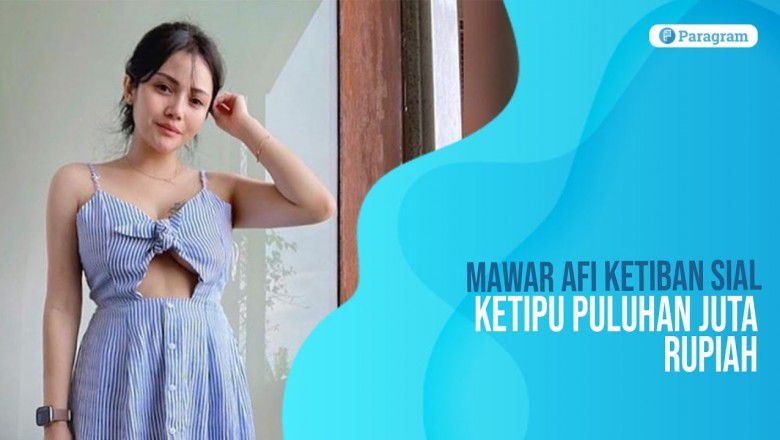 Belum Selesai Masalah dengan Mantan Suami, Mawar AFI Ketiban Sial Ketipu Puluhan Juta Rupiah