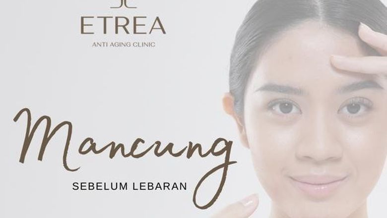 Jangan Lewatkan Promo Menarik di Etrea