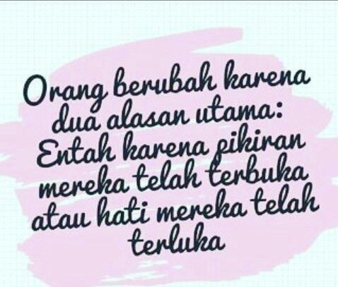 Alasan orang berubah, lumayan bener sih...