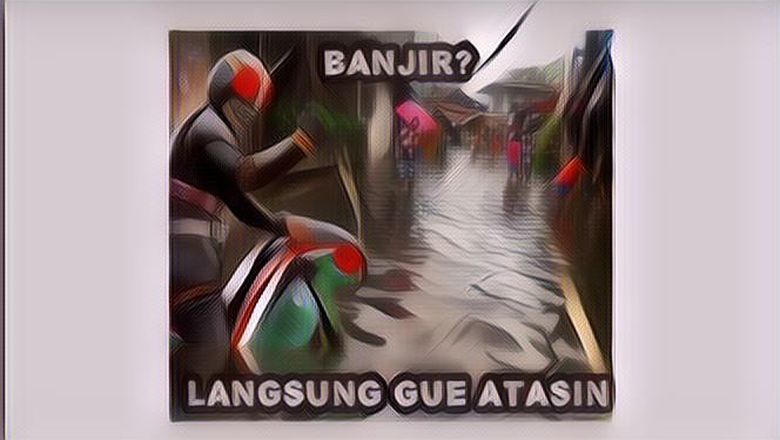 Kumpulan Meme Banjir, Lumayan Bisa Sedikit Menghibur yang Lagi Kebanjiran