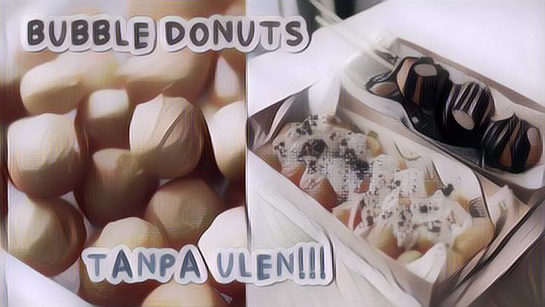 Resep Bubble Donat Viral Yang Praktis Cuma Diaduk Tanpa Diuleni, Bisa Jadi Ide Jualan Menguntungkan!