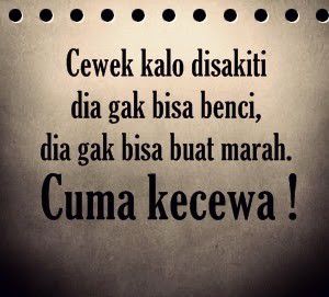 Saat kamu disakiti, yang dirasakan hanyalah kekecewaan.