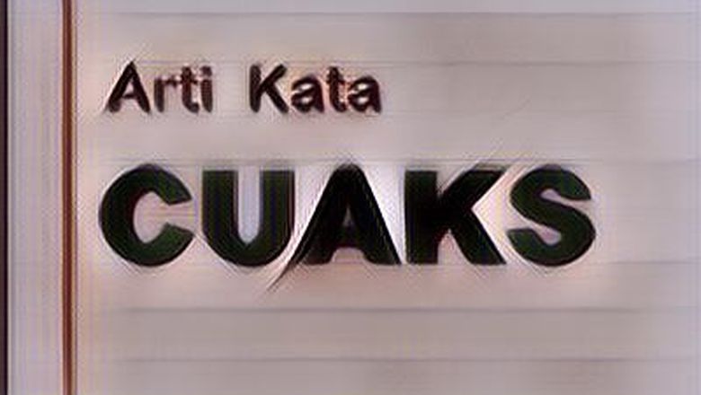 Arti Kata Cuaks yang Sering Diucapkan untuk Sindir Seseorang di Sosmed