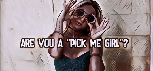 Jangan Jadi Menyebalkan! Coba Kenali Apa Saja Tanda-Tanda Pick Me Girl